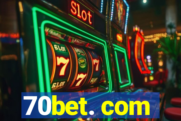 70bet. com